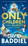 Only Children, Three Hilarious Short Stories