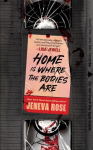 Home Is Where The Bodies Are, The instant New York Times bestseller from queen of twists and global sensation Jeneva Rose