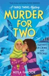 Murder for Two (A Tariq Twins Mystery), first in a funny cosy crime series for kids