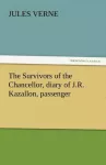 Survivors of the Chancellor, Diary of J.R. Kazallon, Passenger