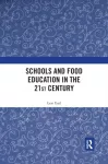 Schools and Food Education in the 21st Century