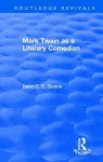 Routledge Revivals: Mark Twain as a Literary Comedian (1979)