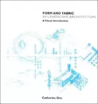 Form and Fabric in Landscape Architecture