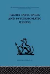 Family Influences and Psychosomatic Illness