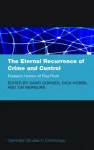 Eternal Recurrence of Crime and Control: Essays in Honour of Paul Rock