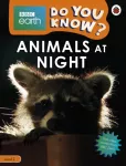 Do You Know? Level 2 &ndash; BBC Earth Animals at Night