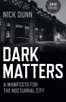 Dark Matters &ndash; A Manifesto for the Nocturnal City