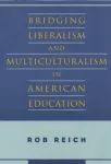 Bridging Liberalism and Multiculturalism in American Education