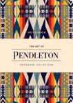The Art of Pendleton Notebook Collection