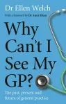 Why Can&rsquo;t I See My GP?