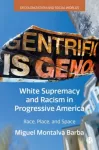 White Supremacy and Racism in Progressive America