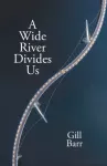 Wide River Divides Us