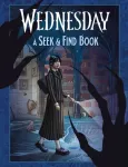 Wednesday: A Seek-and-Find Book