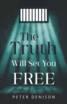 Truth Will Set You Free