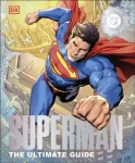 Superman The Ultimate Guide The Man of Steel New Edition