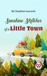 Sunshine Sketches Of A Little Town