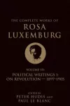 The Complete Works of Rosa Luxemburg Volume III