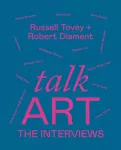 Talk Art The Interviews