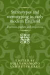 Stereotypes and Stereotyping in Early Modern England