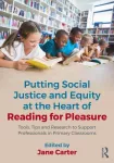 Putting Social Justice and Equity at the Heart of Reading for Pleasure