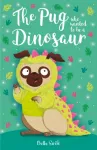 Pug who wanted to be a Dinosaur