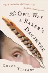 Owl Was a Baker&rsquo;s Daughter