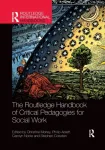 Routledge Handbook of Critical Pedagogies for Social Work