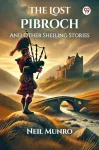 Lost PibrochAnd Other Sheiling Stories (Edition1)