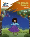 Reading Planet: Rocket Phonics &ndash; Target Practice &ndash; The Dance Palace &ndash; Orange