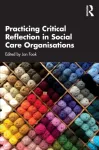 Practicing Critical Reflection in Social Care Organisations