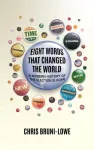 Eight Words That Changed The World