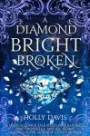Diamond Bright and Broken