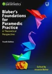 Blaber's Foundations for Paramedic Practice: A Theoretical Perspective 4e
