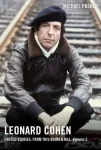 Leonard Cohen, Untold Stories: From This Broken Hill, Volume 2
