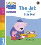 Learn with Peppa Phonics Level 1 Book 6 &ndash; The Jet and It is Me! (Phonics Reader)