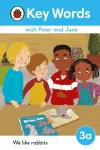 Key Words with Peter and Jane Level 3a &ndash; We Like Rabbits