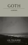 Goth: A History