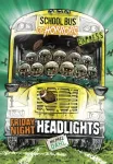Friday Night Headlights - Express Edition