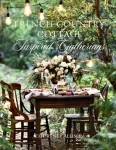French Country Cottage Inspired Gatherings