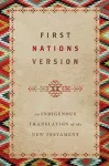 First Nations Version &ndash; An Indigenous Translation of the New Testament