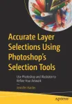 Accurate Layer Selections Using Photoshop&rsquo;s Selection Tools