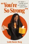 You're So Strong