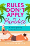 Rules Don&rsquo;t Apply in Paradise