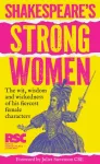 Shakespeare&rsquo;s Strong Women