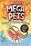 Mighty Mega Pets: Freaky Food Fiasco!