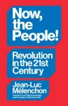 Now, the People! Revolution in the Twenty-First Century