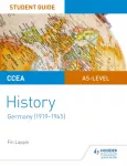 CCEA AS-taseme ajaloo&uuml;li&otilde;pilase juhend: Saksamaa (1919&ndash;1945)