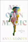 My Own Magic, A Reappearing Act