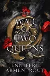 War of Two Queens, A Blood and Ash Novel