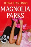 Magnolia Parks, TikTok made me buy it! The addictive romance sensation &ndash; Book 1